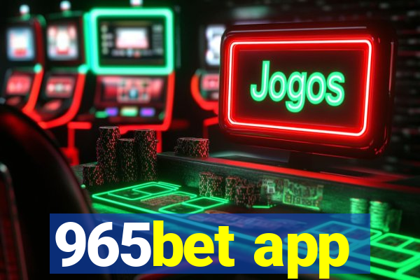 965bet app